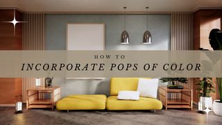 How to Incorporate Pops of Color